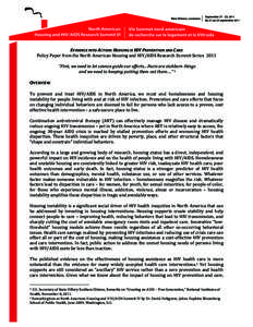EVIDENCE	
  INTO	
  ACTION:	
  HOUSING	
  IS	
  HIV	
  PREVENTION	
  AND	
  CARE	
   Policy	
  Paper	
  from	
  the	
  North	
  American	
  Housing	
  and	
  HIV/AIDS	
  Research	
  Summit	
  Series	
