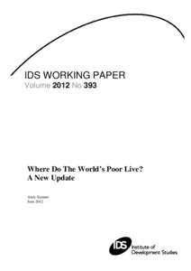 IDS WORKING PAPER Volume 2012 No 393 Where Do The World’s Poor Live? A New Update Andy Sumner