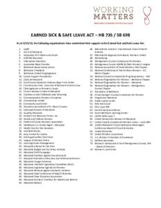 EARNED SICK & SAFE LEAVE ACT – HB[removed]SB 698 As of[removed], the following organizations have committed their support to the Earned Sick and Safe Leave Act: [removed].