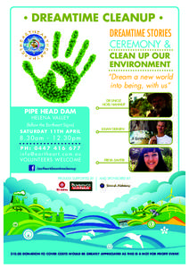• DREAMTIME CLEANUP • DREAMTIME STORIES CEREMONY & CLEAN UP OUR ENVIRONMENT “Dream a new world
