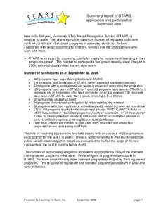 Summary report of STARS application and participation September 2008 Now in its fifth year, Vermont’s STep Ahead Recognition System (STARS) is meeting its goals: that of engaging the maximum number of regulated child c