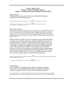 TITLE 19. PUBLIC SAFETY DIVISION 2. OFFICE OF EMERGENCY SERVICES Chapter 1. Standardized Emergency Management System (SEMS) § 2400. Short Title.  This Chapter shall be known and may be cited as the Standardized Emergenc