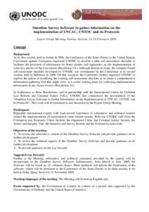 Omnibus Survey Software to gather information on the implementation of UNCAC, UNTOC and its Protocols Expert Group Meeting, Vienna, Austria, 23-24 February 2009 Concept Background