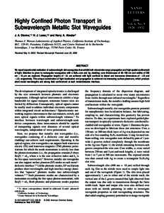 NANO LETTERS Highly Confined Photon Transport in Subwavelength Metallic Slot Waveguides