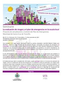 Seminario La evaluación de riesgos y el plan de emergencias en la escala local Proyecto de actualización y revisión del Plan de Emergencias Municipal de Santa Cruz de Tenerife. 06, 07, 11 y 12 de junio, 10 y 11 de oct