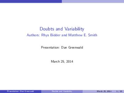 Doubts and Variability Authors: Rhys Bidder and Matthew E. Smith Presentation: Dan Greenwald March 25, 2014