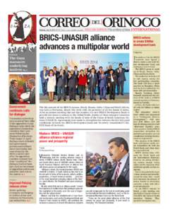 Saturday, July 19, 2014 | Nº 207 | Caracas | www.correodelorinoco.gob.ve  ENGLISH EDITION/The artillery of ideas BRICS-UNASUR alliance advances a multipolar world