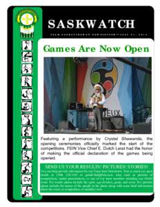 SASKWATCH TEAM SASKATCHEWAN NEWSLETTER—JULY 21, 2014 Games Are Now Open  Featuring a performance by Crystal Shawanda, the