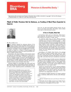 Pension & Beneﬁts Daily ™  Reproduced with permission from Pension & Benefits Daily, 33 PBD, [removed]Copyright 姝 2013 by The Bureau of National Affairs, Inc[removed]http://www.bna.com  Plight of Public 