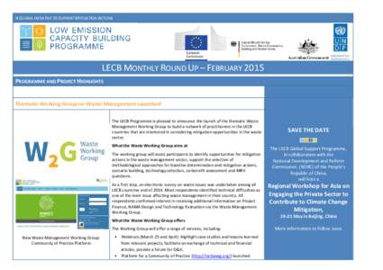 A GLOBAL INITIATIVE TO SUPPORT MITIGATION ACTIONS  LECB MONTHLY ROUND UP – FEBRUARY 2015 PROGRAMME AND PROJECT HIGHLIGHTS  Thematic Working Group on Waste Management Launched