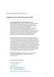 KEK-Pressemitteilung • BerlinErgebnisse der 219. Sitzung der KEK Zulassung #heiseshow / Heise Medien GmbH & Co. KG Die Heise Medien GmbH & Co. KG verbreitet seit Anfang 2016 einmal wöchentlich das