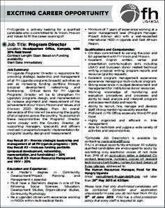 EXCITING CAREER OPPORTUNITY FH/Uganda is actively seeking for a qualiﬁed candidate who is committed to its Vision, Mission and Values to ﬁll the career opening of:  Job Title: Program Director