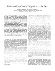 Understanding Crowds’ Migration on the Web Yong Wang∗ , Komal Pal† and Aleksandar Kuzmanovic† of Electronic Science and Technology of China, Chengdu, China † Northwestern University, Evanston, IL, USA  ∗ Univ