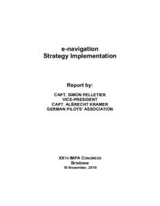 e-navigation Strategy Implementation Report by: CAPT. SIMON PELLETIER VICE-PRESIDENT