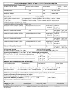 BUCKEYE	
  UNION	
  HIGH	
  SCHOOL	
  DISTRICT	
  -­‐	
  STUDENT	
  REGISTRATION	
  FORM	
   STUDENT	
  INFORMATION	
  –	
  PLEASE	
  PRINT	
   Student	
  Legal	
  Last	
  Name	
   Student	
  Lega