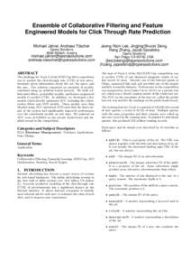 Ensemble of Collaborative Filtering and Feature Engineered Models for Click Through Rate Prediction Michael Jahrer, Andreas Töscher Opera Solutions 8580 Köflach, Austria