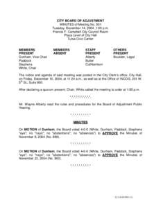 CITY BOARD OF ADJUSTMENT MINUTES of Meeting No. 901 Tuesday, December 14, 2004, 1:00 p.m. Francis F. Campbell City Council Room Plaza Level of City Hall Tulsa Civic Center
