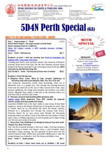 5D4N Perth Special (GA) Day 1 Kuala Lumpur PerthArrival Perth Airport > SIC coach transfer to Perth Hotel. (Hotel standard check-in is 1500 hrs) [Note: SIC Airport transfer is NOT available between 10.30pm