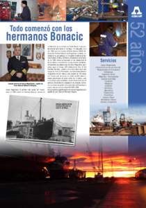 hermanos Bonacic  Gerente general de Asmar Magallanes, capitán de navío Marcelo Mahuzier Delgado.  Asmar Magallanes, el astillero más austral del mundo,