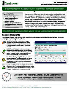 MID-MARKET EDITION  Web-based Time and Labor Management Solutions IS YOUR TIME AND LABOR MANAGEMENT SOLUTION READY TO MEET YOUR NEEDS FOR TOMORROW? System Highlights