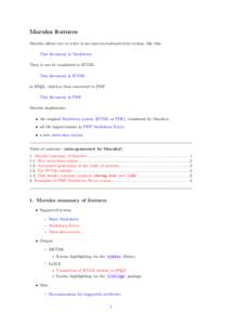 Maruku features Maruku allows you to write in an easy-to-read-and-write syntax, like this: This document in Markdown Then it can be translated to HTML: This document in HTML or LATEX, which is then converted to PDF: