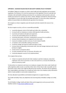 APPENDIX 6 - WADHAM COLLEGE HEALTH AND SAFETY GENERAL POLICY STATEMENT At Wadham College we recognise our duties under health and safety legislation and associated regulations. Our intention is to meet the requirements o