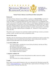 National Women’s Business Council Research Fellow (Spring[removed]Background: The National Women’s Business Council (NWBC) is searching for a Research Fellow to join the team for a three-month minimum term, beginning i