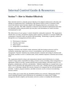 Rhode Island Bureau of Audits  Internal Control Guide & Resources Section 7 – How to Monitor Effectively  Since internal control is a dynamic process that has to be adapted continuously to the risks and