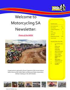 Welcome to Motorcycling SA Newsletter: Inside this issue Motorcycling SA Info…………...2/3