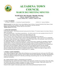 ALTADENA TOWN COUNCIL MARCH 2012 MEETING MINUTES MARCH 20, 2012 Regular Monthly Meeting 7:00 p.m. Altadena Community Center 730 East Altadena Drive • Altadena, California 91001