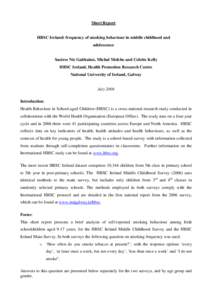 Short Report  HBSC Ireland: frequency of smoking behaviour in middle childhood and adolescence  Saoirse Nic Gabhainn, Michal Molcho and Colette Kelly