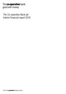 The Co-operative Bank plc Interim financial report 2010 Contents  Highlights
