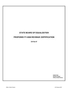 STATE BOARD OF EQUALIZATION PROPOSED FY-2008 REVENUE CERTIFICATION 20-Feb-07 Shelly Paulk Revenue Analyst