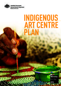 INDIGENOUS ART CENTRE PLAN Ministry for the