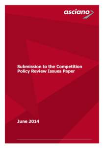 Asciano - Competition Policy Review Issues Paper