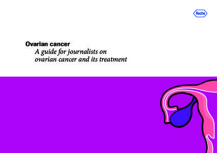 Ovarian cancer A guide for journalists on