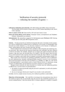 Verification of security protocols — reducing the number of agents — Laboratory, institution and university LSV, ENS Cachan and LORIA, Nancy universités The internship will be located at Nancy and/or at ENS Cachan d