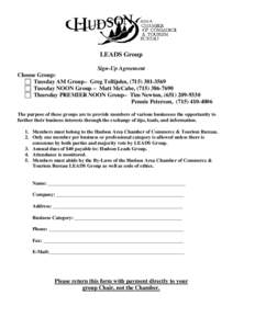 LEADS Group Sign-Up Agreement Choose Group:  Tuesday AM Group– Greg Tellijohn, ([removed]  Tuesday NOON Group – Matt McCabe, ([removed]  Thursday PREMIER NOON Group– Tim Newton, ([removed]