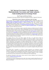 NoC Internet Governance Case Studies Series: Multistakeholder Governance and Nodal Authority – Understanding Internet Exchange Points1 Ben Wagner and Patricia Mindus European University Institute and the Filosofiska In