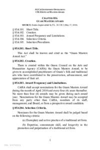 5 GCA GOVERNMENT OPERATIONS CH. 85A GUAM MASTERS AWARD CHAPTER 85A GUAM MASTERS AWARD SOURCE: Entire chapter added by P.L[removed]:2 (May 17, 2010).