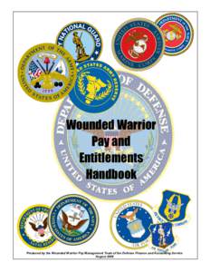 Wounded Warrior Pay and Entitlements Handbook  Produced by the Wounded Warrior Pay Management Team of the Defense Finance and Accounting Service