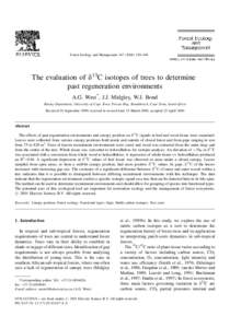 Forest Ecology and Management±149  The evaluation of d13C isotopes of trees to determine past regeneration environments A.G. West*, J.J. Midgley, W.J. Bond Botany Department, University of Cape Town, Priv