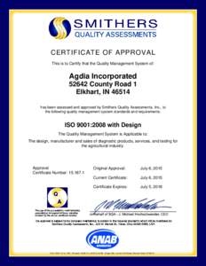 CERTIFICATE OF APPROVAL This is to Certify that the Quality Management System of: Agdia IncorporatedCounty Road 1 Elkhart, IN 46514