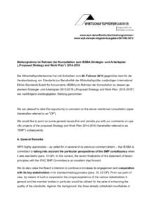 www.wpk.de/oeffentlichkeit/stellungnahmen/ www.wpk.de/wpk-magazin/ausgaben/2014/#c3672 Stellungnahme im Rahmen der Konsultation zum IESBA Strategie- und Arbeitsplan („Proposed Strategy and Work Plan“) [removed]