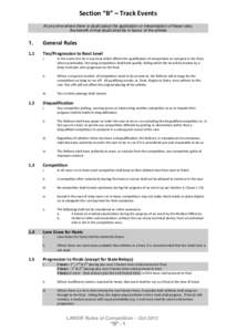 Section “B” – Track Events At any time where there is doubt about the application or interpretation of these rules, the benefit of that doubt shall be in favour of the athlete 1.