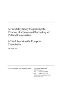 A Feasibility Study Concerning the Creation of a European Observatory of Cultural Co-operation A Final Report to the European Commission 18th August 2003