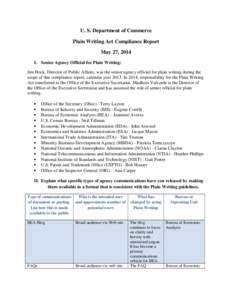 U. S. Department of Commerce Plain Writing Act Compliance Report May 27, 2014 I. Senior Agency Official for Plain Writing: Jim Hock, Director of Public Affairs, was the senior agency official for plain writing during the