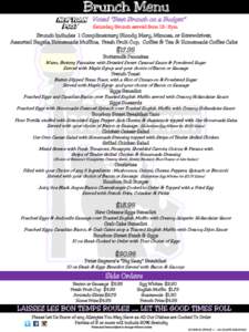 Brunch Menu  Voted “Best Brunch on a Budget” Saturday Brunch served from 12- 3pm  Brunch includes 1 Complimentary Bloody Mary, Mimosa, or Screwdriver,