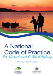 A National Code of Practice For Recreational & Sport Fishing An Initiative of Recfish Australia