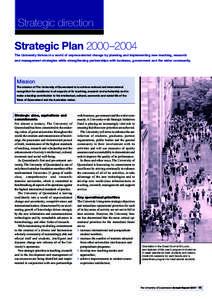 Strategic direction Strategic Plan 2000–2004 The University thrives in a world of unprecedented change by planning and implementing new teaching, research and management strategies while strengthening partnerships with